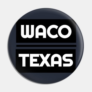 texas waco t-shirt Pin