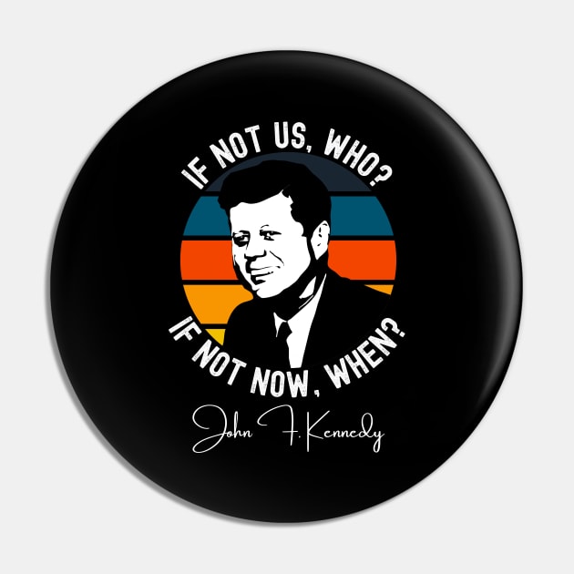 John F Kennedy JFK Quote  Inauguration 2021 Gift Pin by Lone Wolf Works