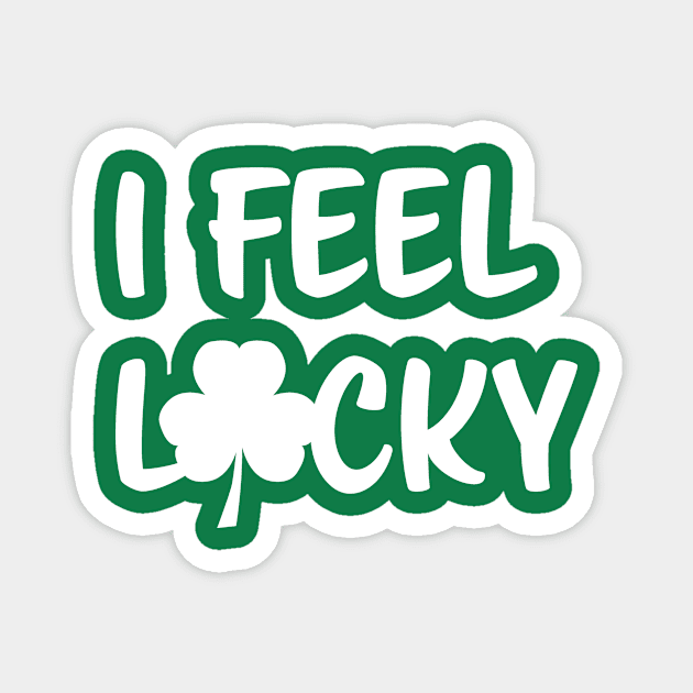 st patrick day I FEEL LUCKY Magnet by sigdesign