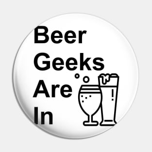 Beer Geeks Are IN Logo T-Shirt Pin