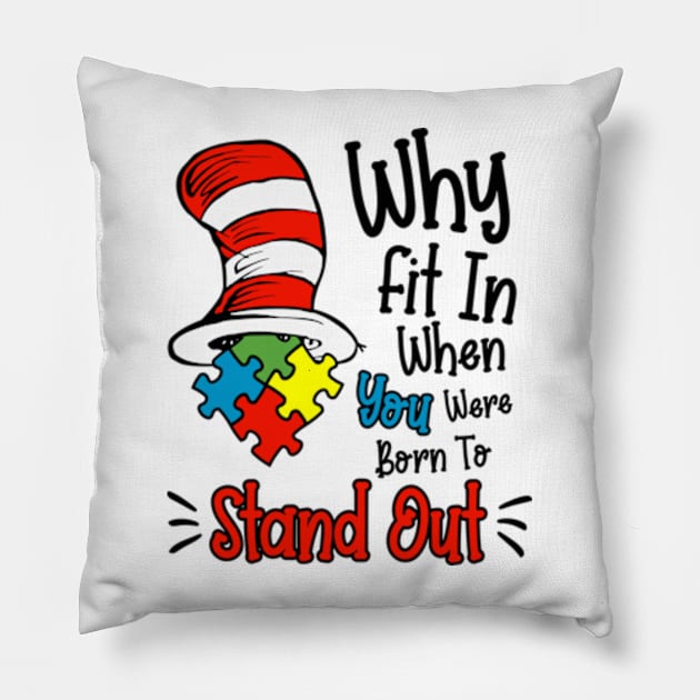 Why Fit In When You Were Born To Stand Out Pillow by JanaeLarson