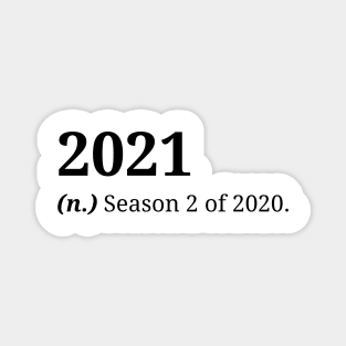 2021 Season 2 of 2020 Magnet