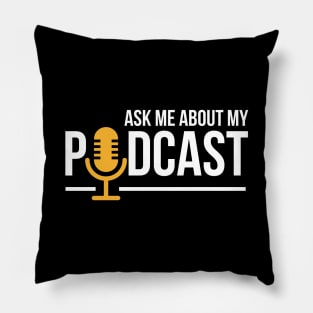 Ask Me About My Podcast Cute Podcasters Pillow