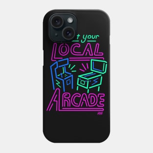 Support Your Local Arcade - Neon Pinball Game Room Phone Case