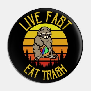 LIVE FAST EAT TRASH Pin