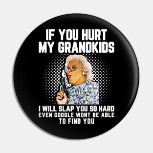 Hurt My Grandkids I Will Slap You Pin