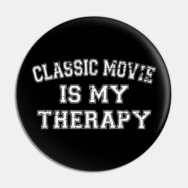 Classic Movie Is My Therapy Pin by RW