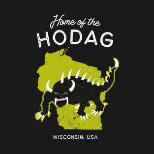 Home of the Hodag - Wisconsin, USA Cryptid T-Shirt