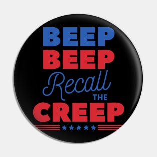 Beep Beep Recall The Creep Anti San Francisco DA Recall Chesa Boudin Protest March Gift Pin