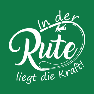 Fischer angeln lustiger Spruch Kraft in Rute T-Shirt