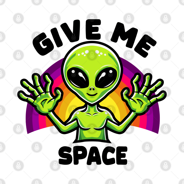 Alien Give Me Space by Arief Uchiha