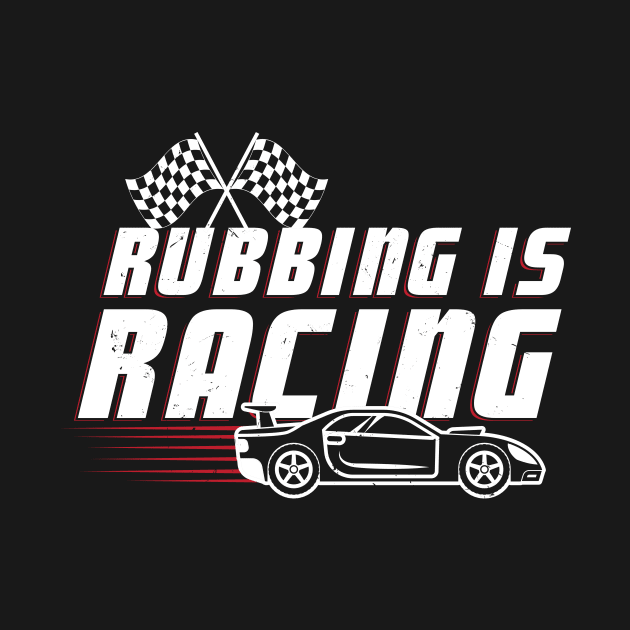 Car Racing Gift Idea Design Motif by Shirtjaeger