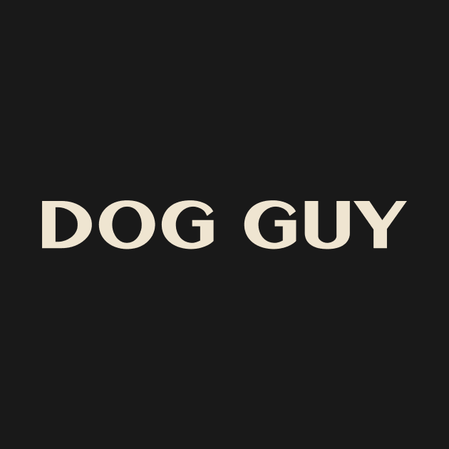 Dog Guy That Guy Funny by TV Dinners