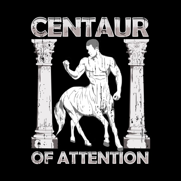 Funny Centaur of Attention Pun Greek Mythology by theperfectpresents