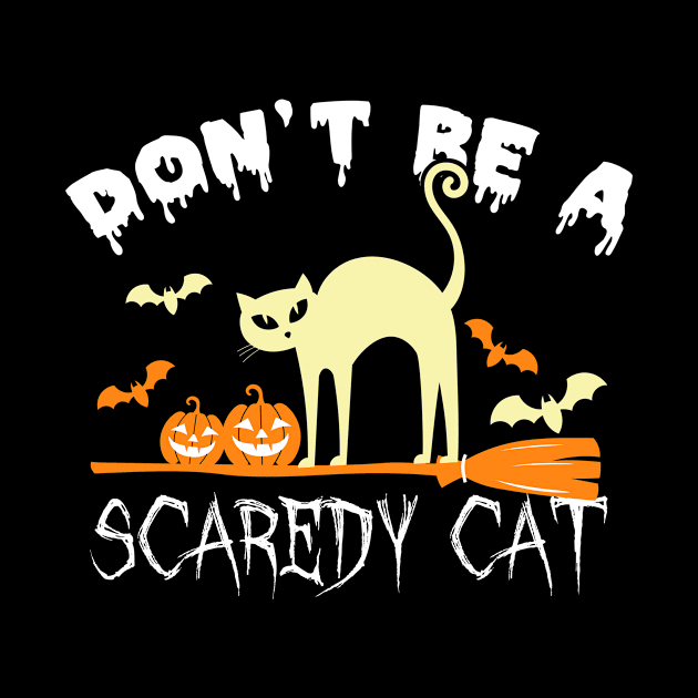 Halloween Don’t Be A Scaredy Cat by foxmqpo