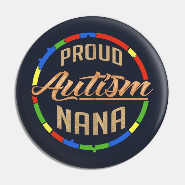 Proud Autism Nana Pin by specaut