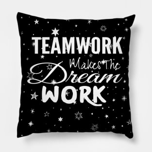 Teamwork makes This Dream Work Pillow