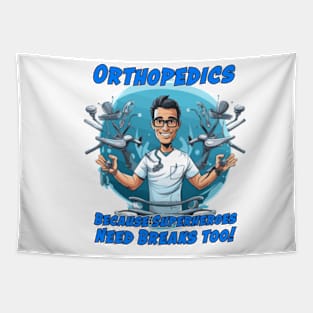 Orthopedic Surgeon Caricature Gift for Medical Doctor - Because superheroes need breaks too! Tapestry