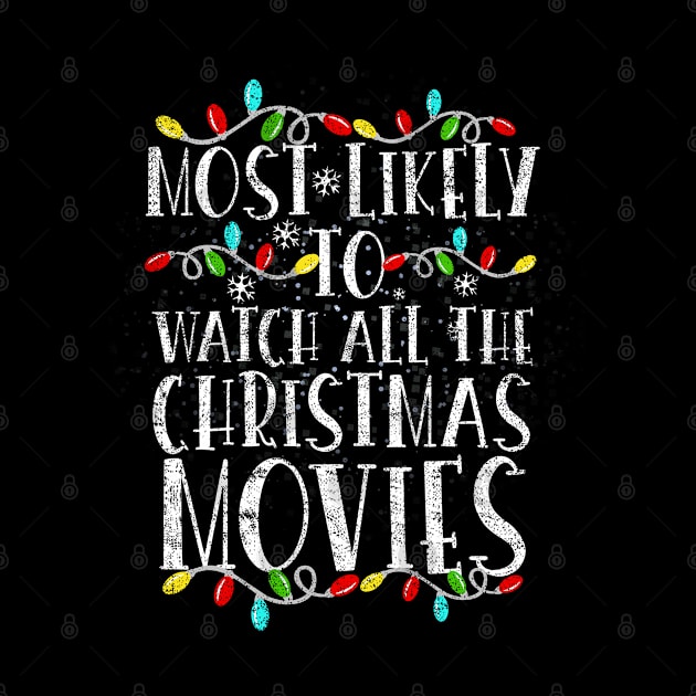 Most Likely to Watch All the Christmas Movies Winter Holiday by silvercoin