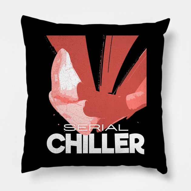 Serial Chiller Funny Serial Killer Parody Chillin Distressed Pillow by udesign