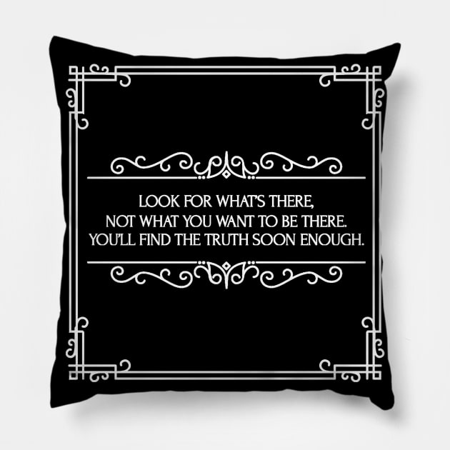 You'll Find the Truth Pillow by rewordedstudios