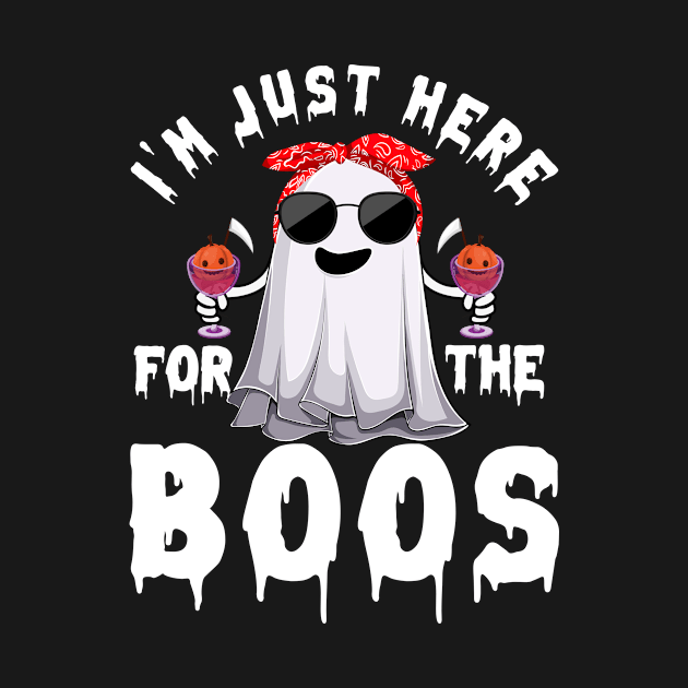 I'm Just Here For The Boos Funny Halloween Ghost by folidelarts