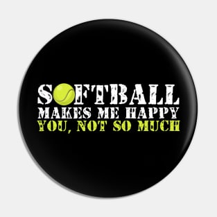 Softball Makes Me Happy Pin