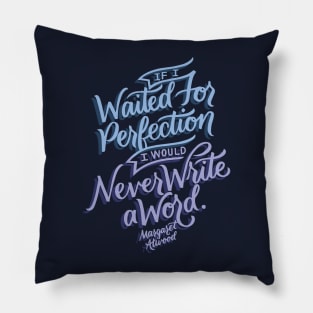 I Would Never Write a Word Pillow