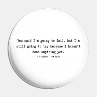 Sisyphus The Myth Quotes Pin