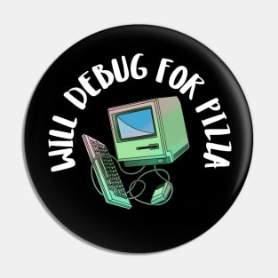 will debug for pizza Pin