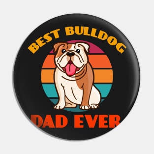 Best Bulldog Dad Ever Fathers Day Dog puppy Lover Cute Sunser Retro Pin