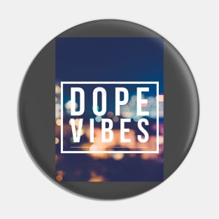 Dope Vibes Tee Pin