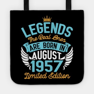 Legends The Real Ones Are Born In August 1957 Limited Edition Happy Birthday 63 Years Old To Me You Tote