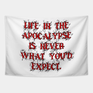 Life In The Apocalypse - Quote Tapestry