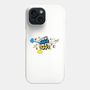 You Make Me Happy Comic Phone Case