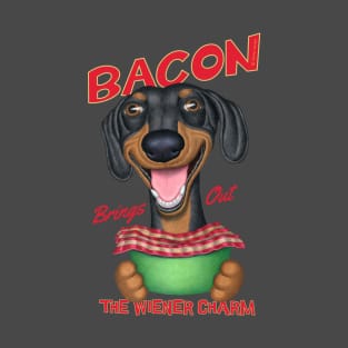 Dachshund Bacon Brings out the Wiener Charm T-Shirt