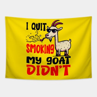 I Quit Smoking My Goat Didn't Tapestry