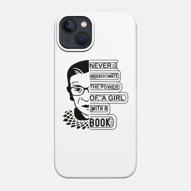 Never Underestimate The Power Of A Girl With A Book - Never Underestimate The Power Of A Girl - Phone Case