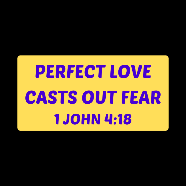 Perfect Love Casts Out Fear | Christian Saying by All Things Gospel