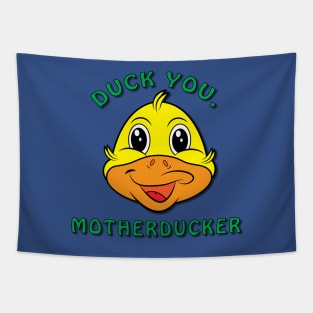 Duck You, Motherducker Tapestry