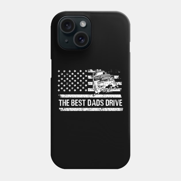 The Best Dads Drive Jeeps American Flag Father's Day Gift Papa Jeep 4th of July Phone Case by Oska Like