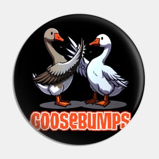 Goosebumps - Duck Memes Pin