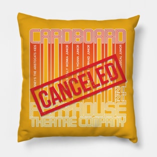 Cardboard Playhouse 2020 Canceled Pillow