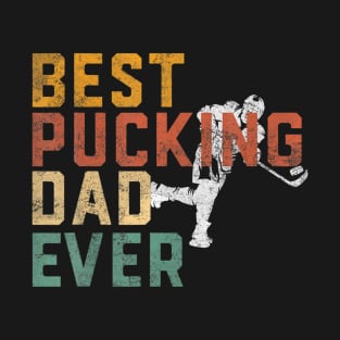 Vintage Best Pucking Dad Ever Shirt Hockey Father's Day T-Shirt