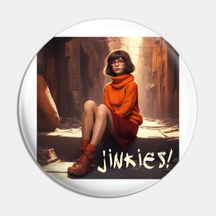 JINKIES! Pin