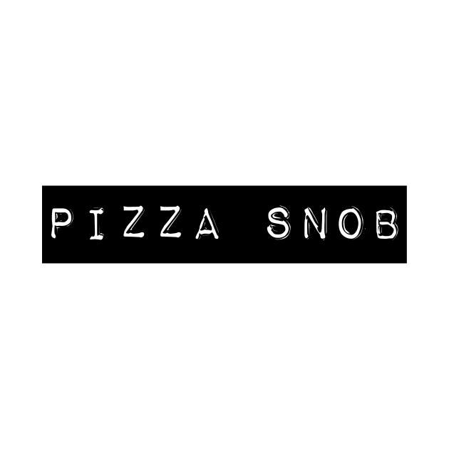 Pizza Snob by Xanyth