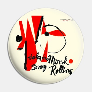 THELONIOUS MONK-SONNY ROLLINS Pin