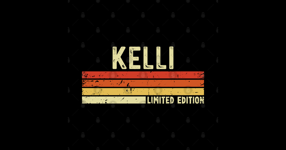 Kelli Name Vintage Retro Limited Edition Gift - Kelli - Sticker | TeePublic