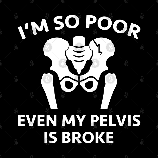 Pelvis Is Broke by LuckyFoxDesigns