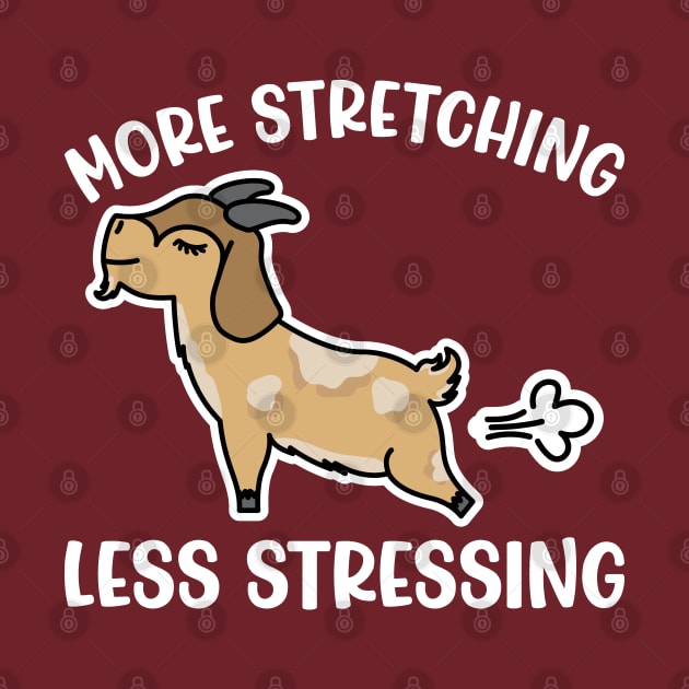 More Stretching Less Stressing Goat Yoga Fitness Funny by GlimmerDesigns